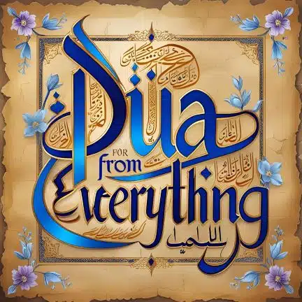 Home 12 Dua for Protection from Everything – Effective Dua