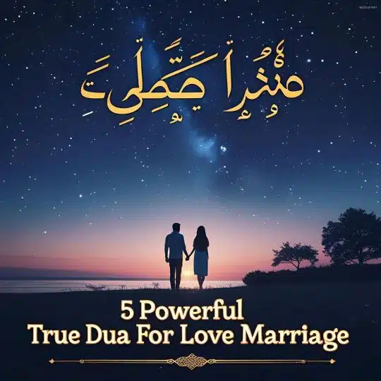 5 Powerful True Love Dua for Love Marriage