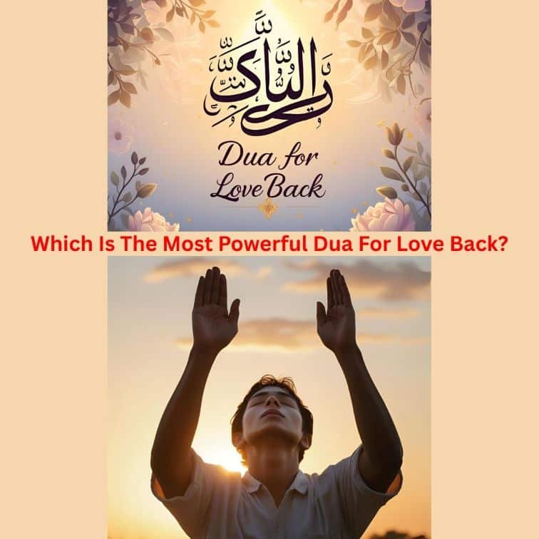 Which Is The Most Powerful Dua For Love Back