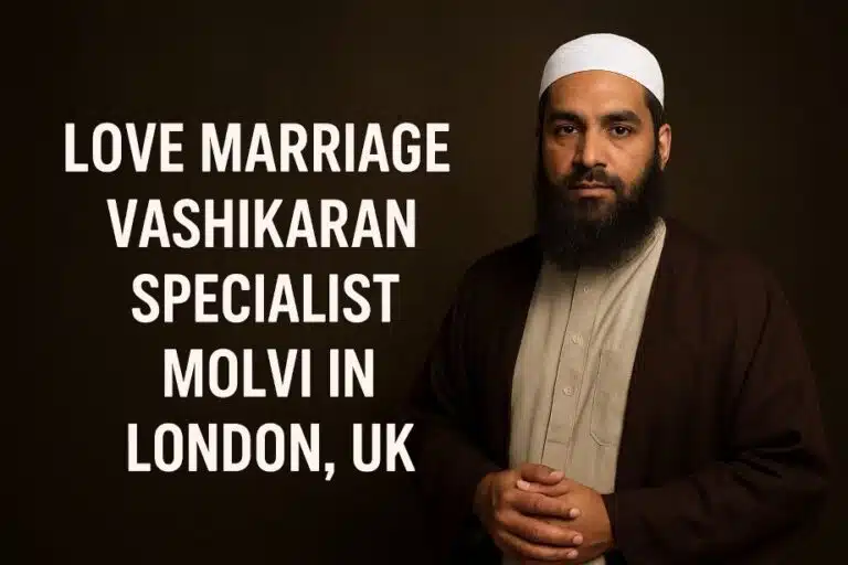 Love Marriage Vashikaran Specialist Astrologer in London, UK