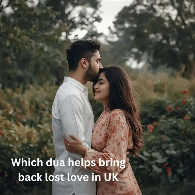 Which dua helps bring back lost love in UK