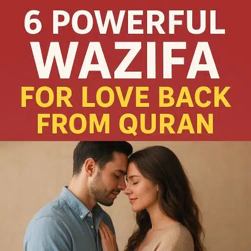 Home 17 6 Powerful Wazifa For Love Back From Quran