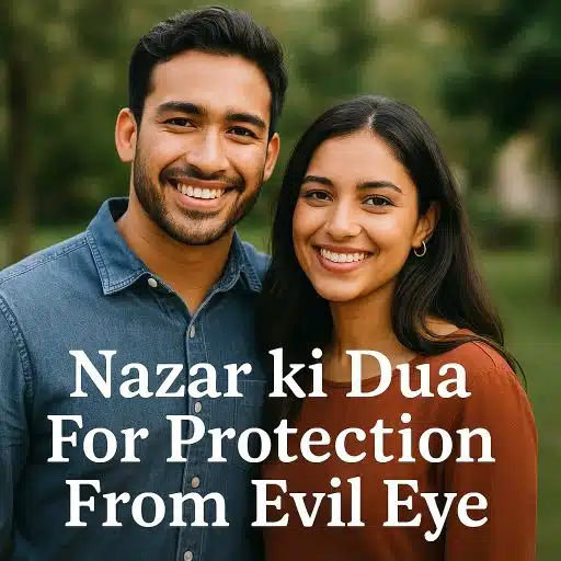 Nazar ki Dua For Protection From Evil Eye