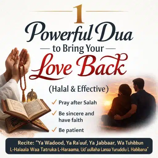 1 Powerful Dua to Bring Your Love Back